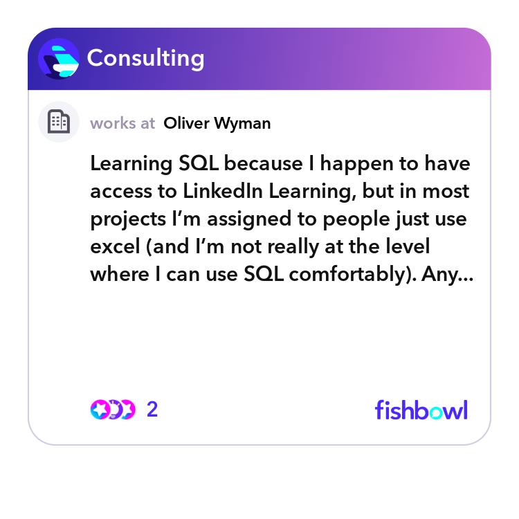 Learning SQL because I happen to have access to Li... | Fishbowl