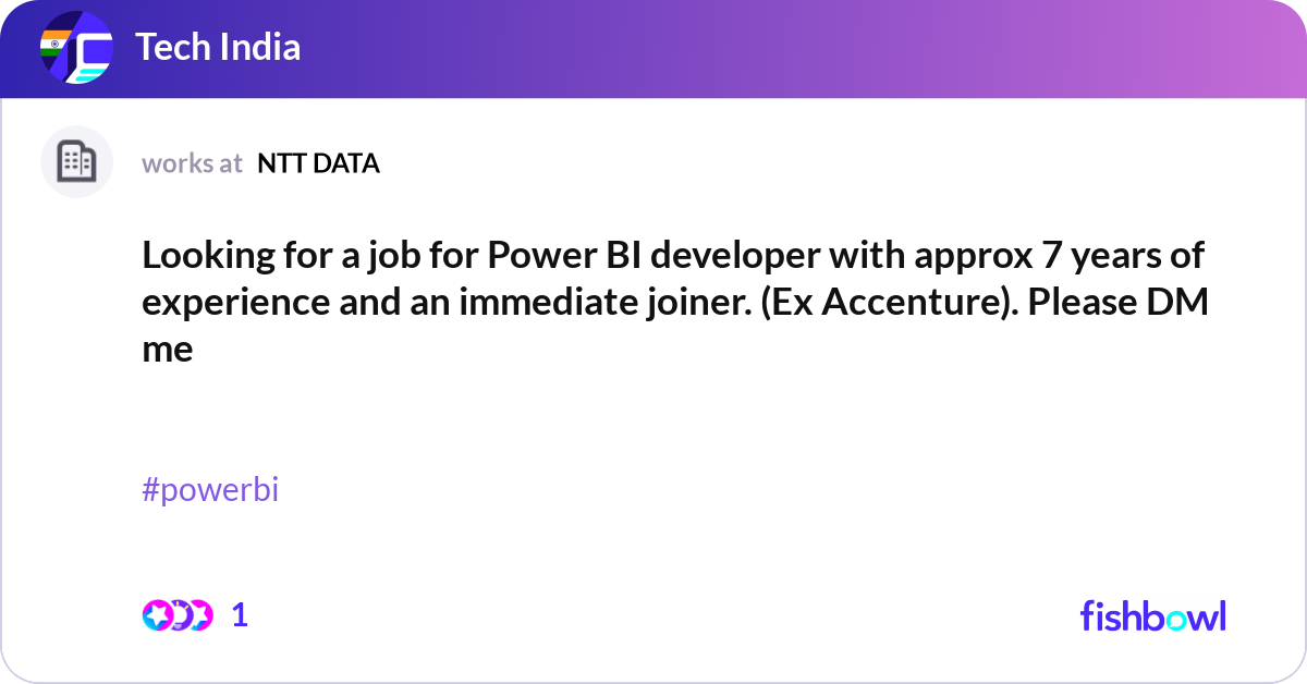 Looking for a job for Power BI developer with appr... | Fishbowl