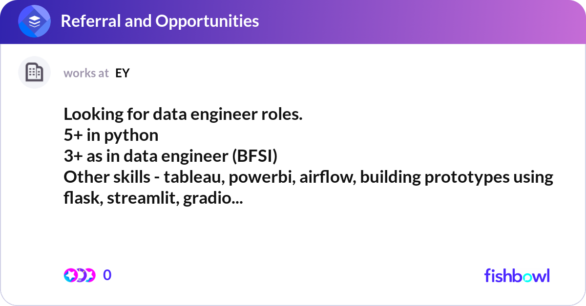 Looking for data engineer roles. 5+ in python 3+ ... | Fishbowl