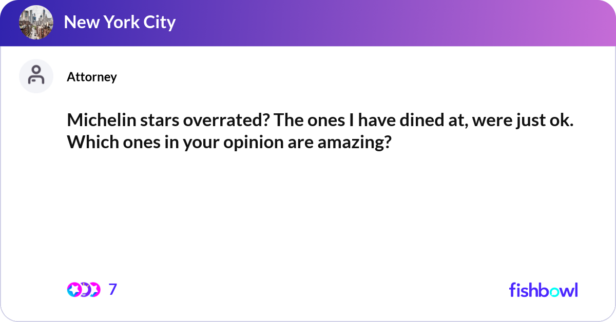 Michelin stars overrated? The ones I have dined at... | Fishbowl