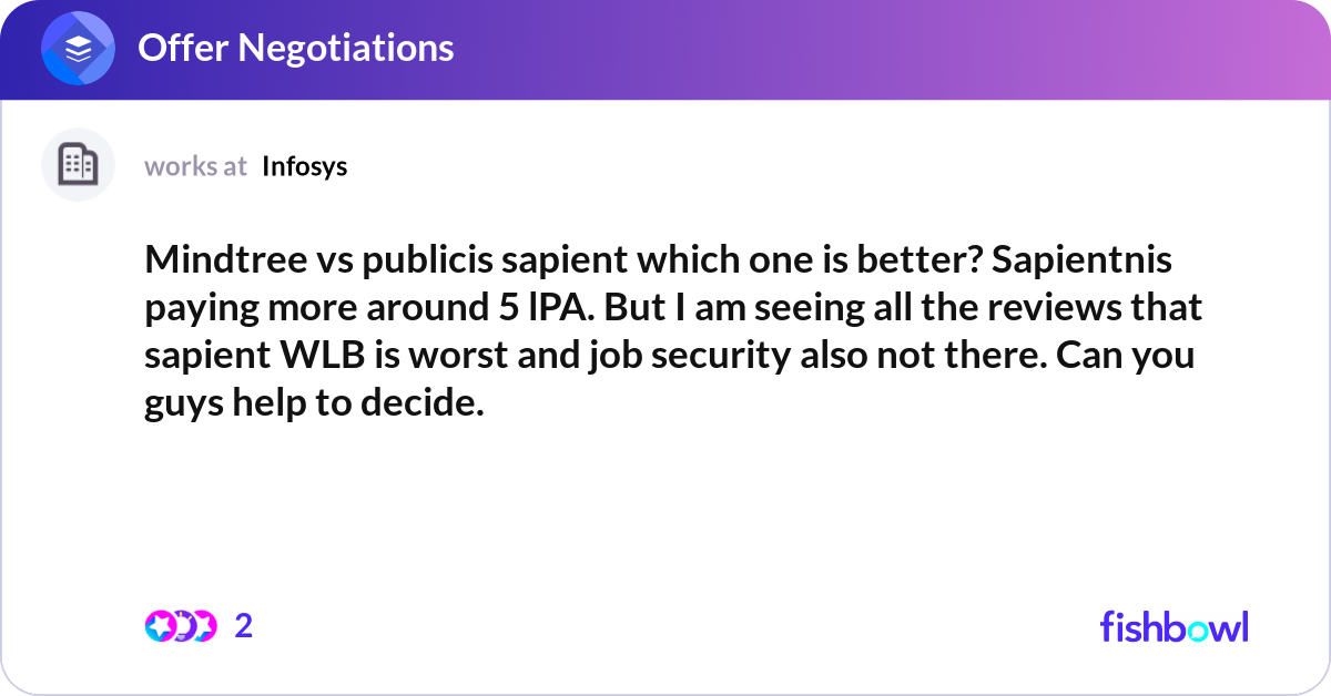 Mindtree vs publicis sapient which one is better? ... | Fishbowl