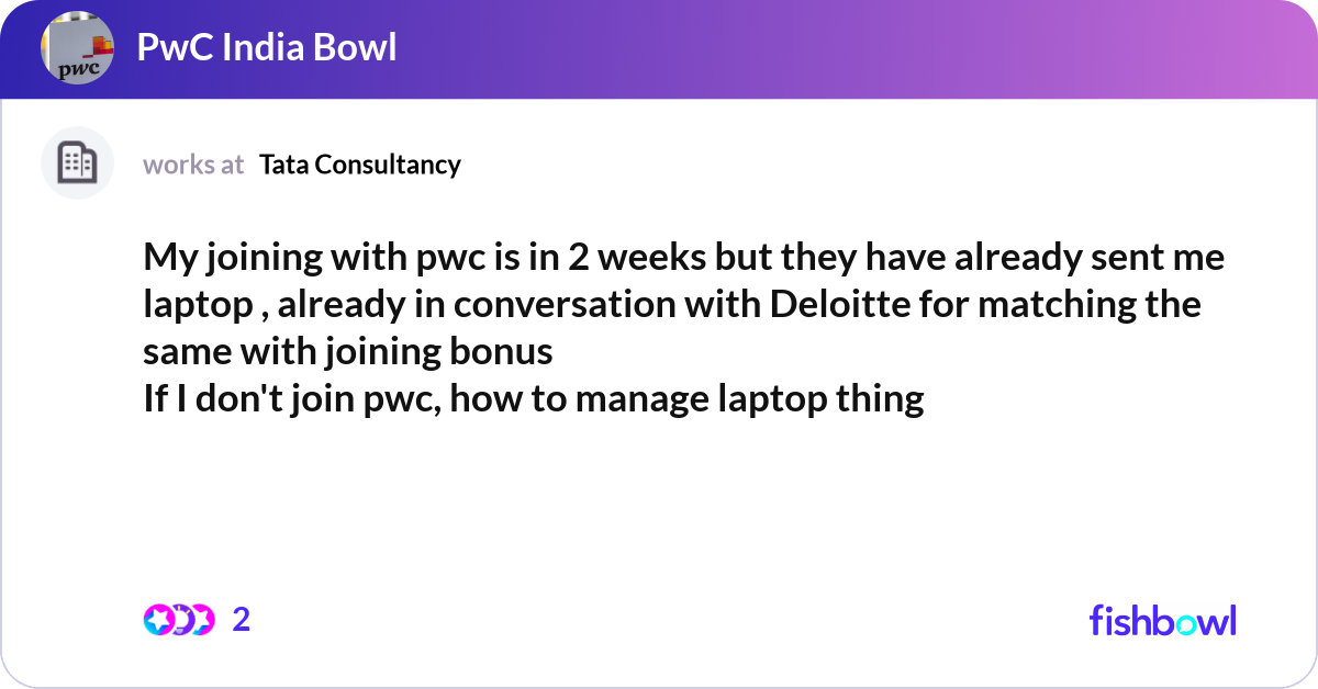 But Pwc Notebook My joining with pwc is in 2 weeks but they have al... | Fishbowl