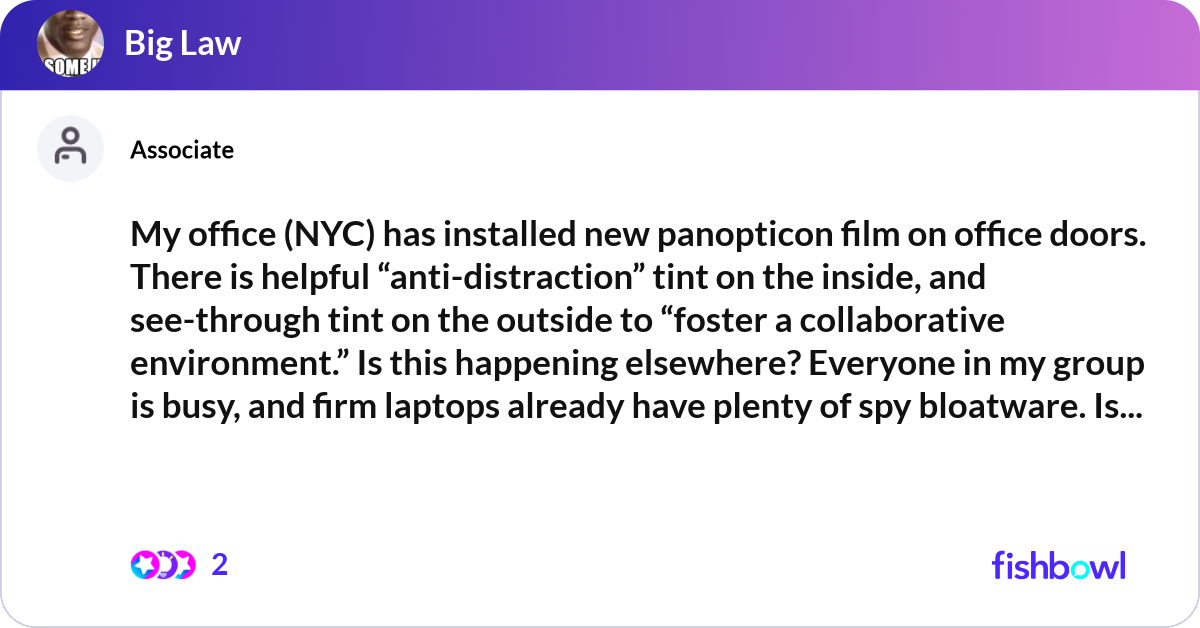 My office (NYC) has installed new panopticon film ... | Fishbowl