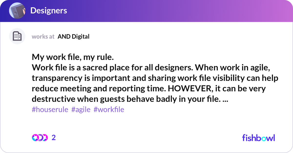My work file, my rule. Work file is a sacred place... | Fishbowl