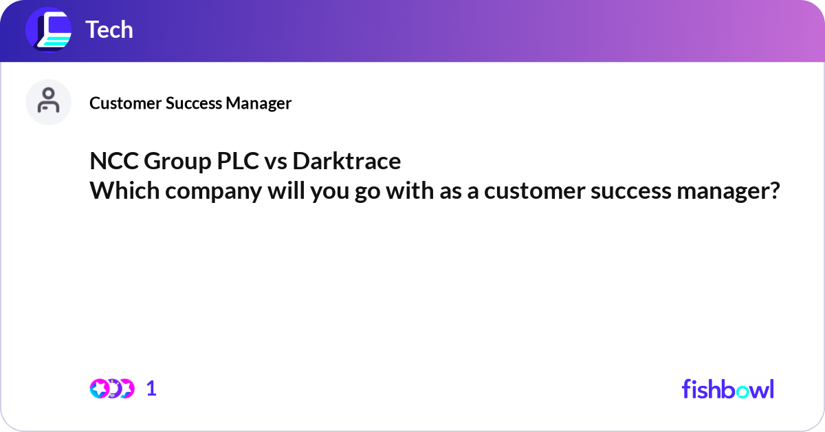 NCC Group PLC vs Darktrace Which company will you... | Fishbowl