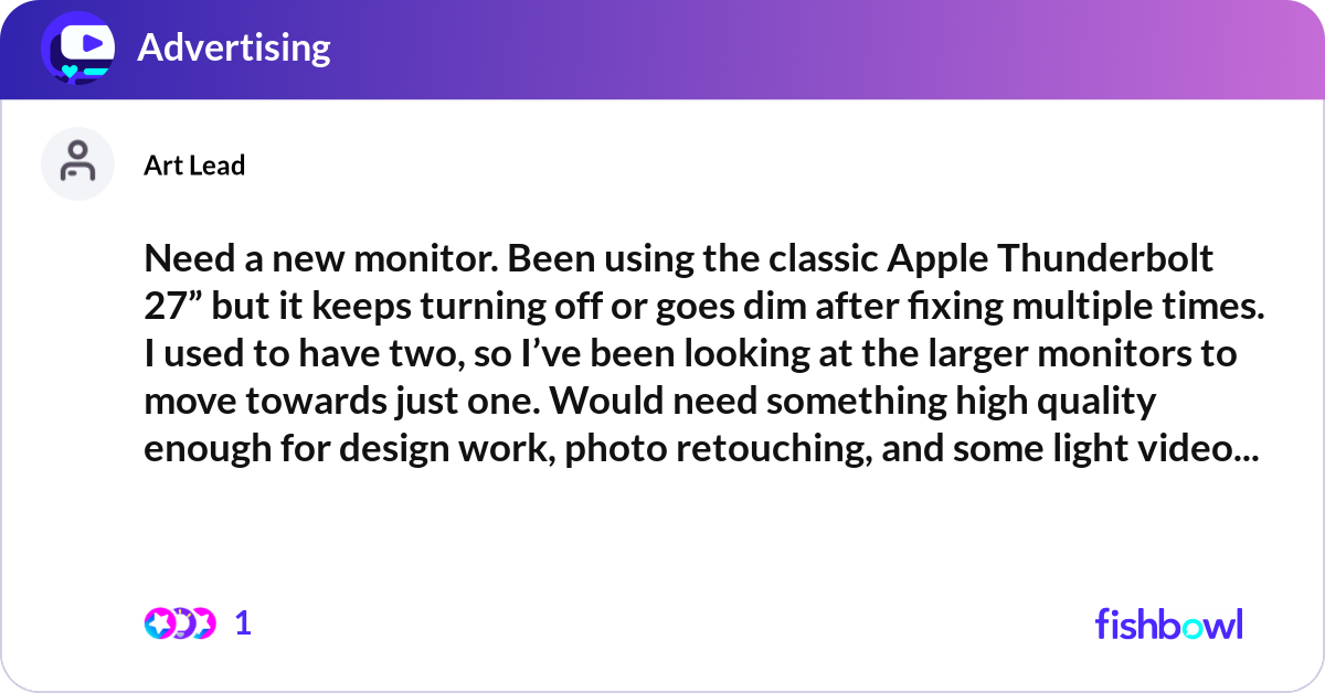Need a new monitor. Been using the classic Apple T... | Fishbowl