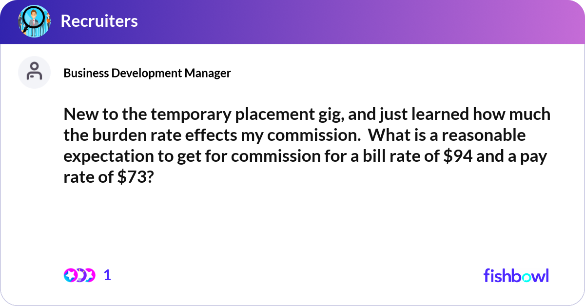 New to the temporary placement gig, and just learn... | Fishbowl