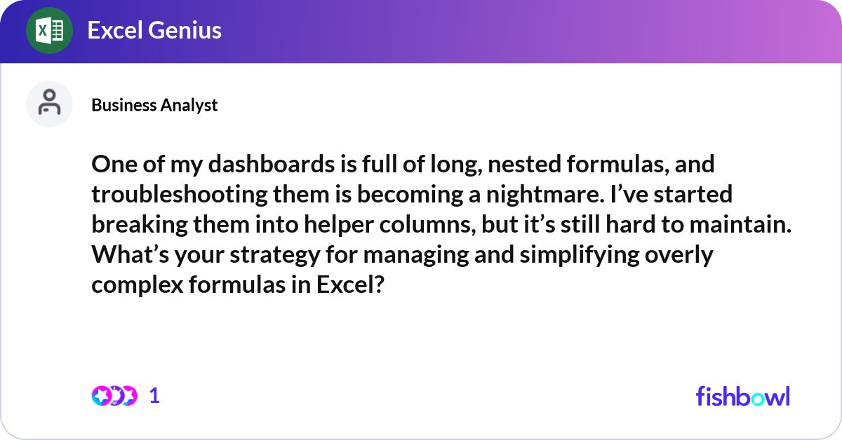 One of my dashboards is full of long, nested formu... | Fishbowl