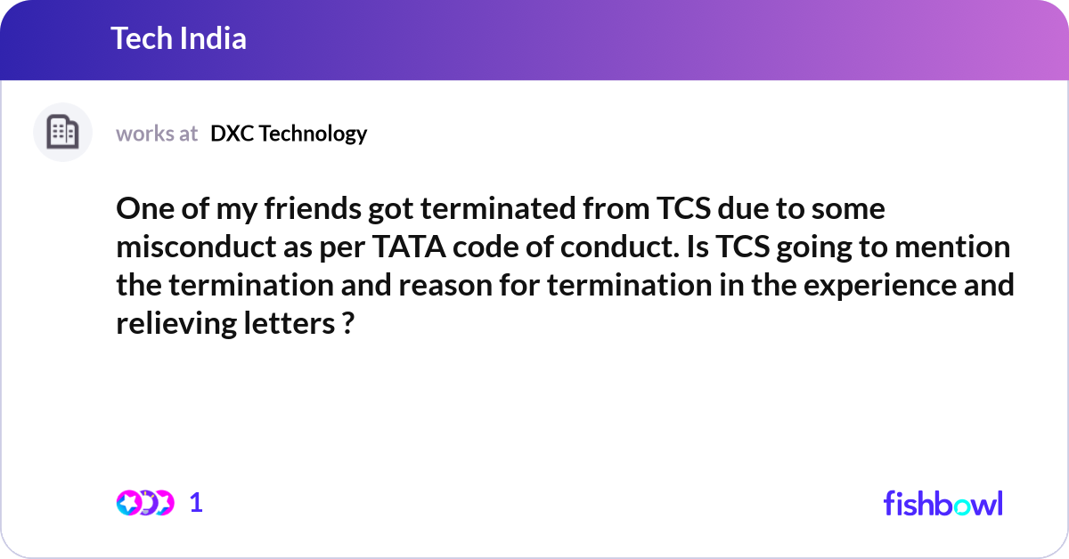 One of my friends got terminated from TCS due to s... | Fishbowl