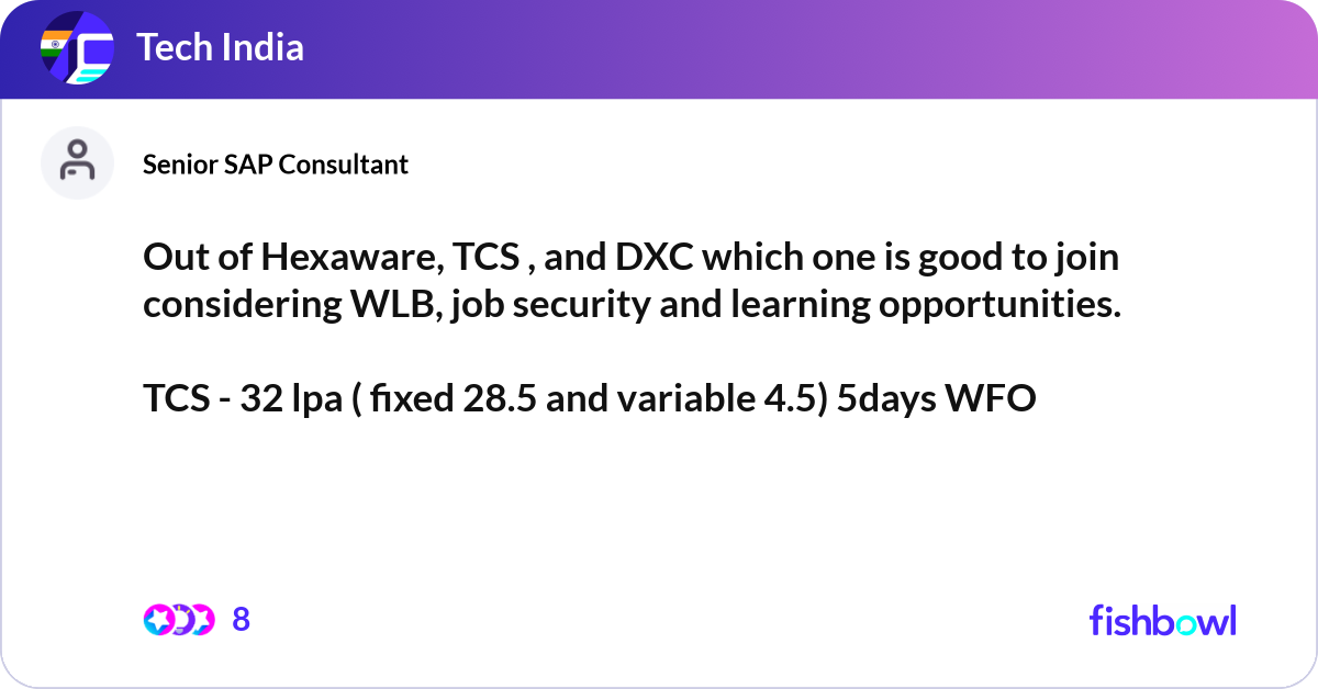 Out of Hexaware, TCS , and DXC which one is good t... | Fishbowl