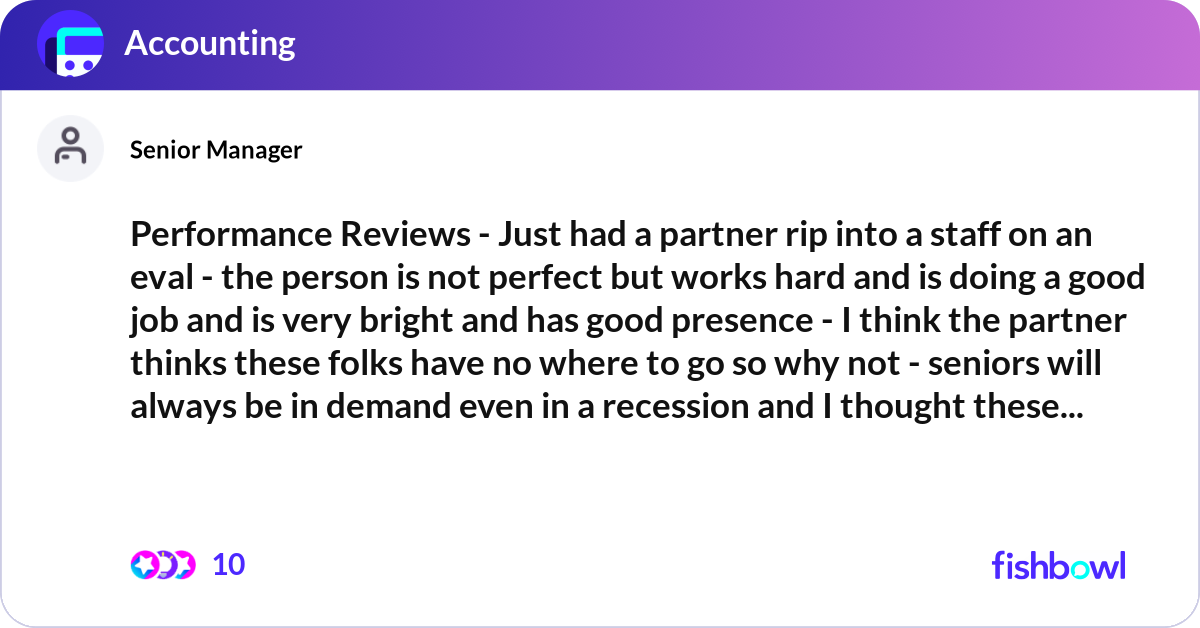 Performance Reviews - Just had a partner rip into ... | Fishbowl