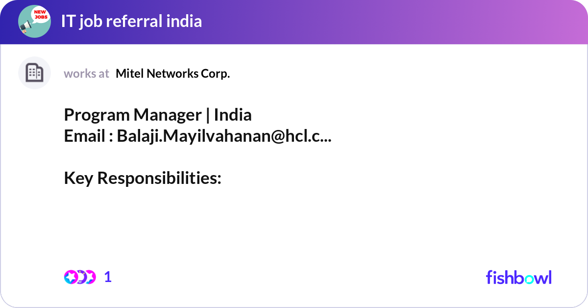 Program Manager | India Email : Balaji.Mayilvahan... | Fishbowl