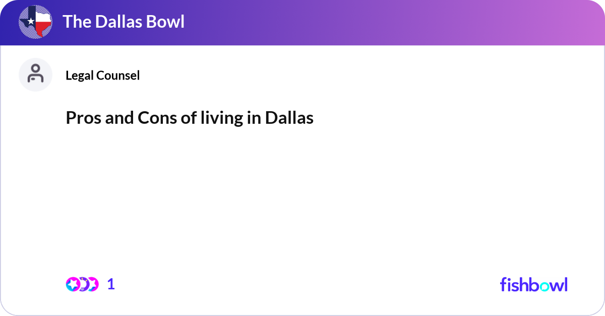 Pros and Cons of living in Dallas | Fishbowl
