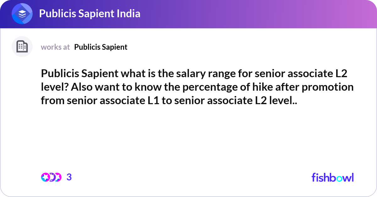 PUBLICIS SAPIENT SENIOR ASSOCIATE SALARY FISHBOWL intelligence overview