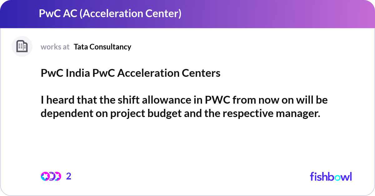 PwC India PwC Acceleration Centers I heard that ... | Fishbowl