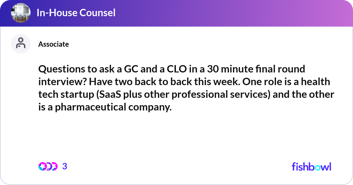 Questions to ask a GC and a CLO in a 30 minute fin... | Fishbowl