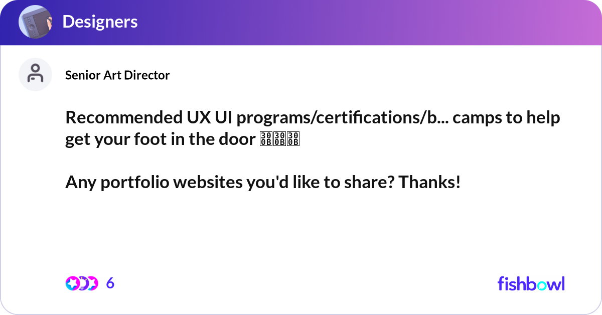 Recommended UX UI programs/certifications/boot cam... | Fishbowl