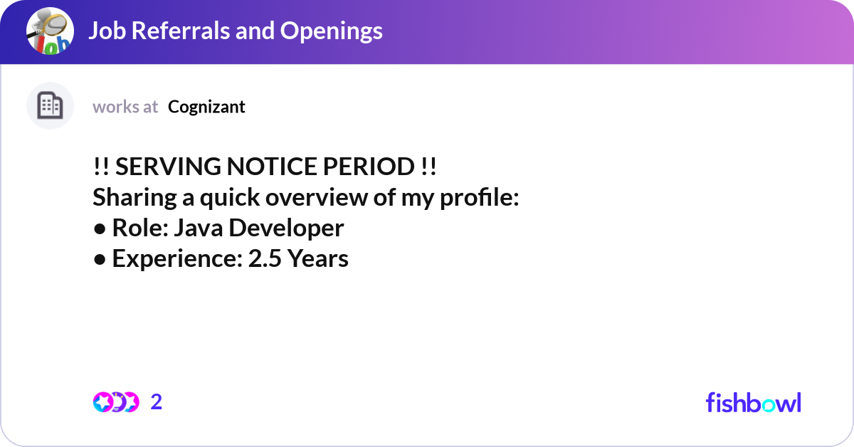 !! SERVING NOTICE PERIOD !! Sharing a quick overvi... | Fishbowl