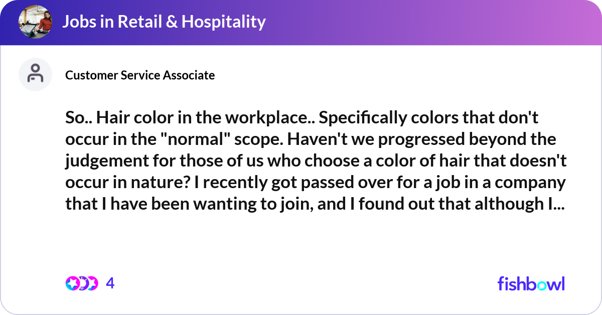 So.. Hair color in the workplace.. Specifically co... | Fishbowl