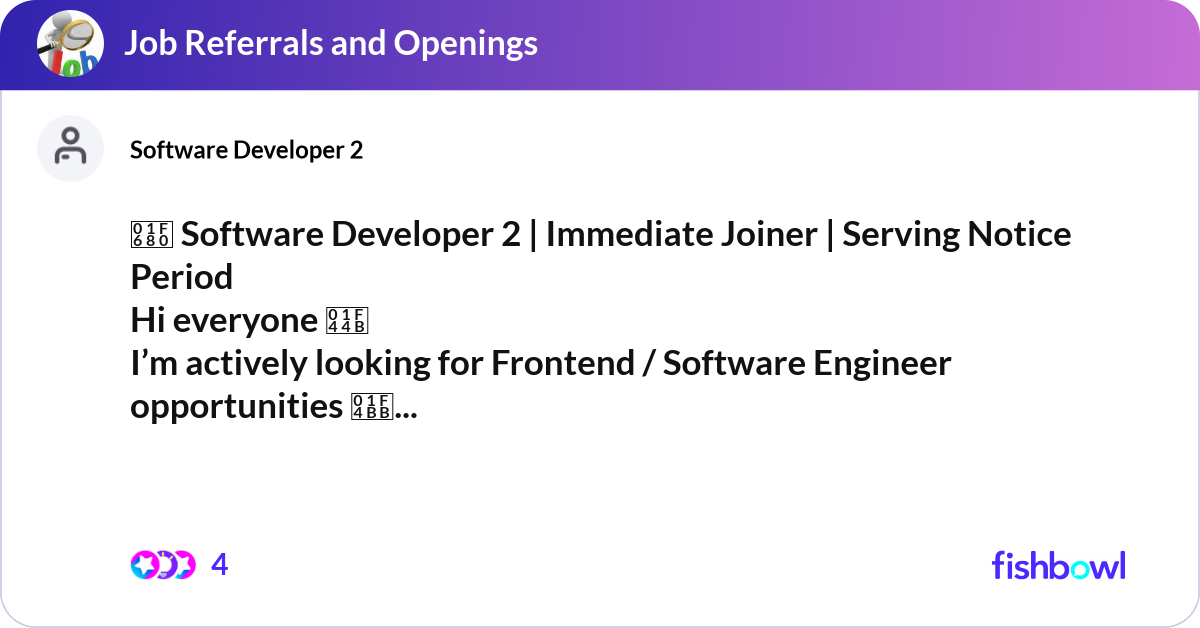 🚀 Software Developer 2 | Immediate Joiner | Servi... | Fishbowl