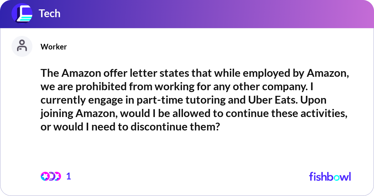 The Amazon offer letter states that while employed... | Fishbowl