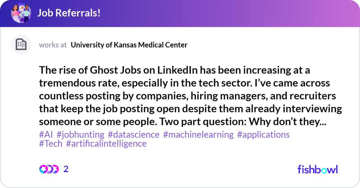 The rise of Ghost Jobs on LinkedIn has been increa... | Fishbowl