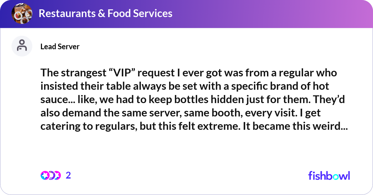 The strangest “VIP” request I ever got was from a ... | Fishbowl
