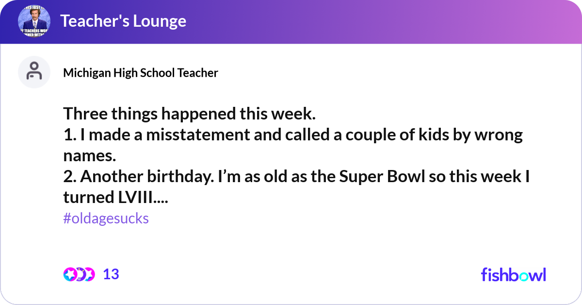 Three things happened this week. 1. I made a misst... | Fishbowl