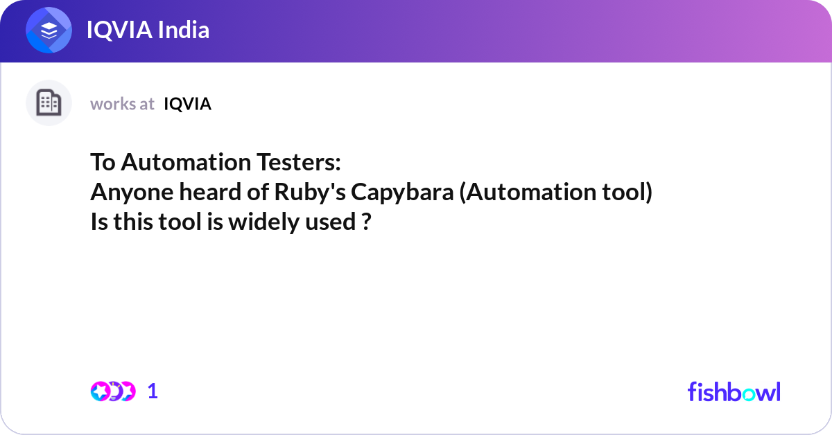 To Automation Testers: Anyone heard of Ruby's Cap... | Fishbowl