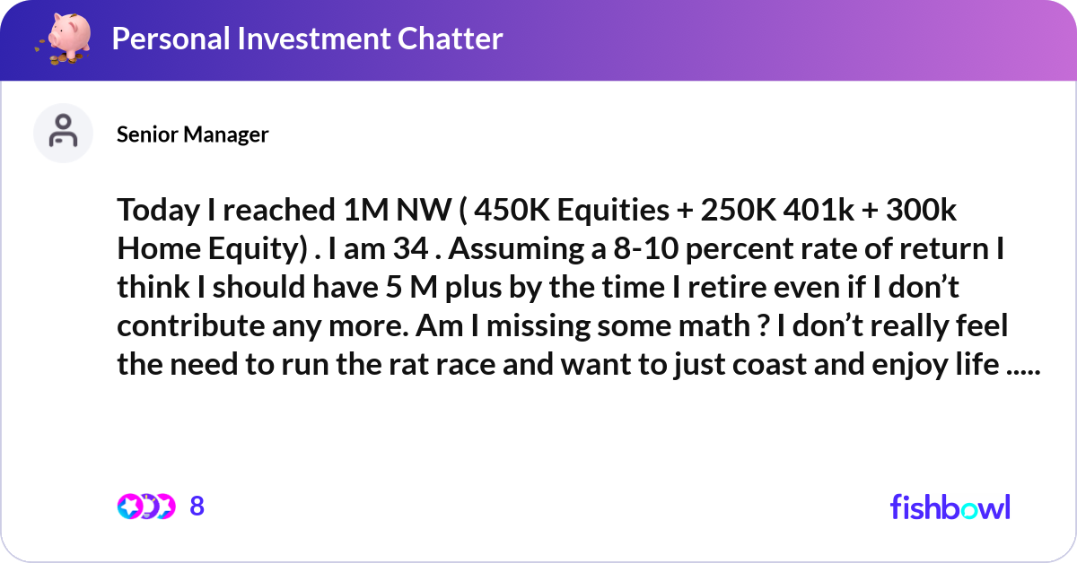 Today I Reached 1M NW 450K Equities 250K 401k Fishbowl today-i-reached-1m-nw-450k-equities-250k-401k-fishbowl