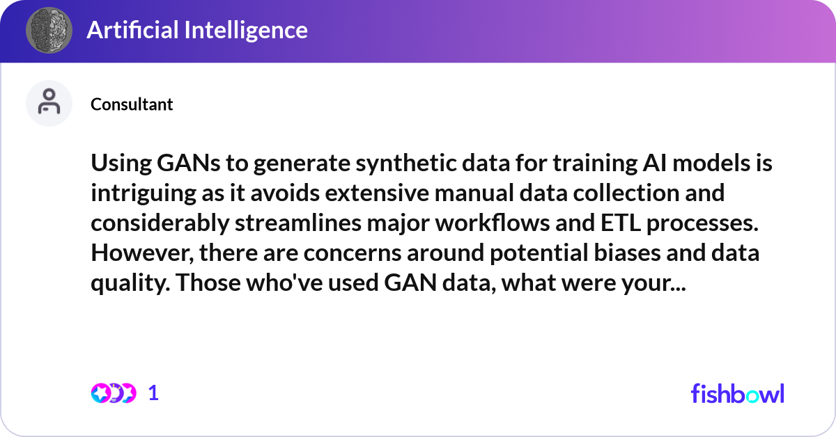 Using GANs to generate synthetic data for training... | Fishbowl