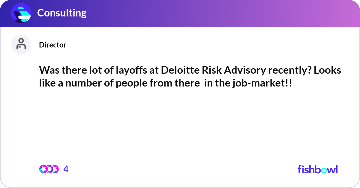 Was there lot of layoffs at Deloitte Risk Advisory... | Fishbowl