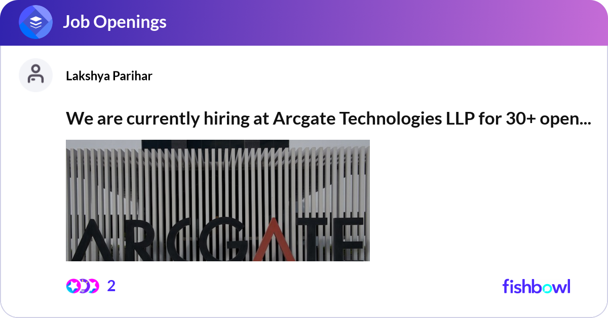 We are currently hiring at Arcgate Technologies LL... | Fishbowl
