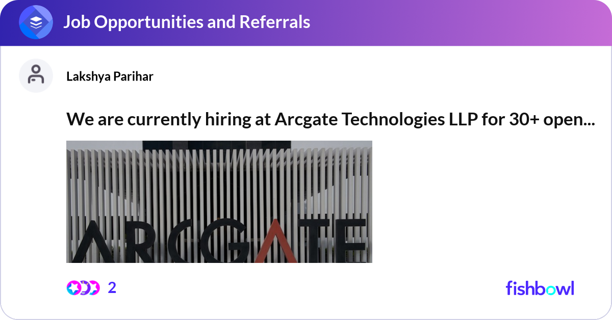 We are currently hiring at Arcgate Technologies LL... | Fishbowl