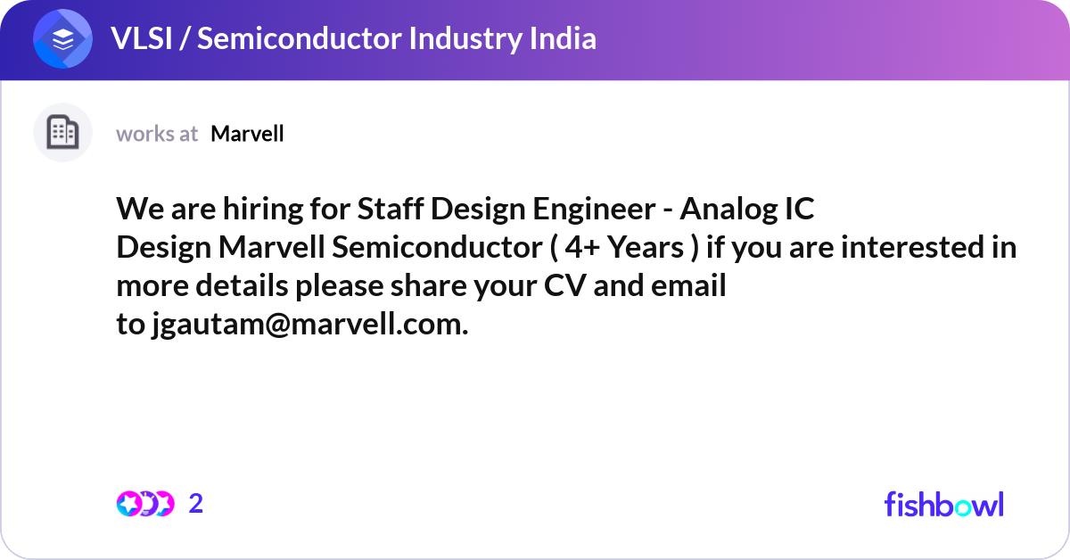 We are hiring for Staff Design Engineer - Analog I... | Fishbowl