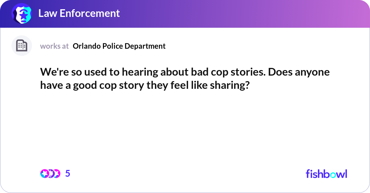 We're so used to hearing about bad cop stories. Do... | Fishbowl