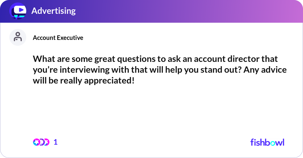 What are some great questions to ask an account di... | Fishbowl