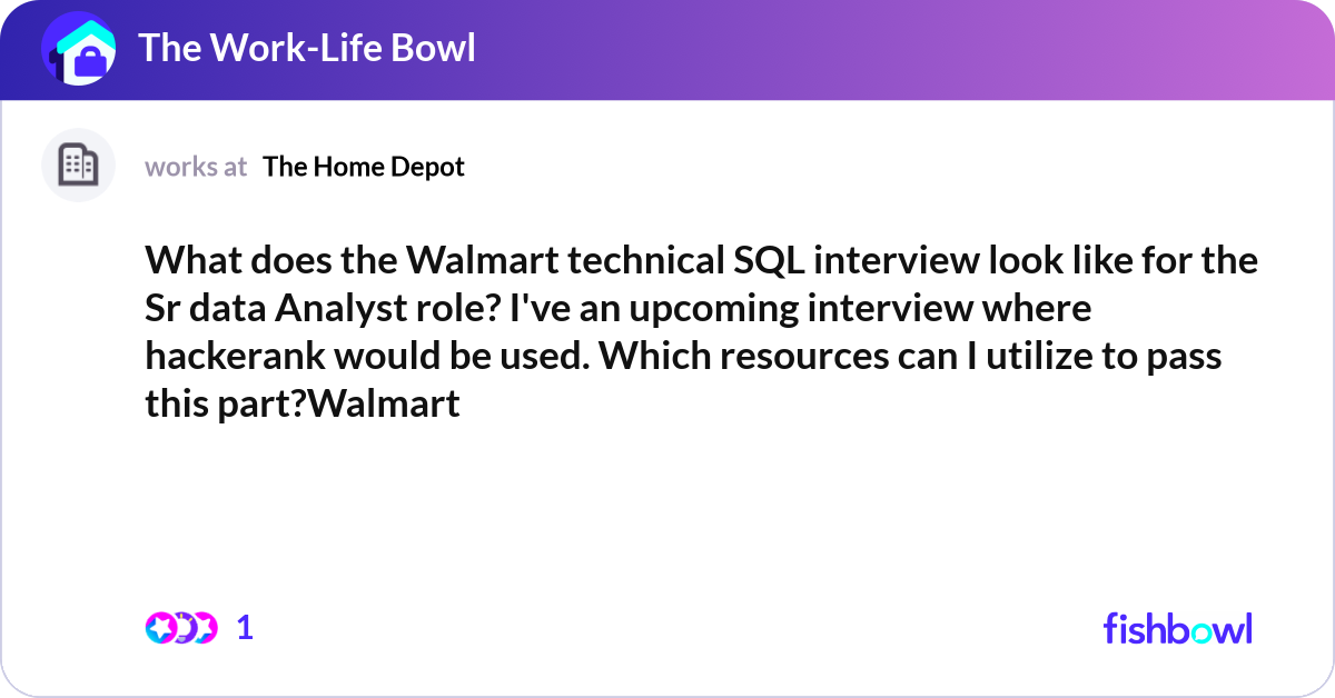 What does the Walmart technical SQL interview look... | Fishbowl