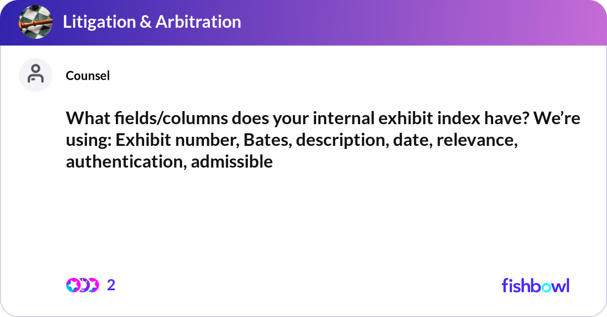 What fields/columns does your internal exhibit ind... | Fishbowl