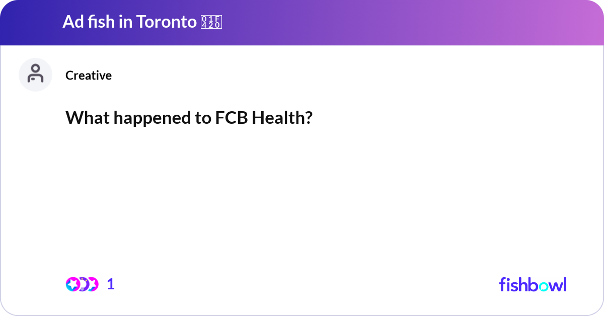 What happened to FCB Health? | Fishbowl