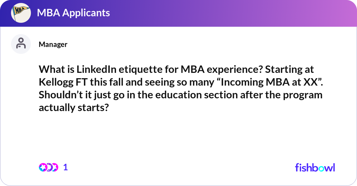 What is LinkedIn etiquette for MBA experience? Sta... | Fishbowl