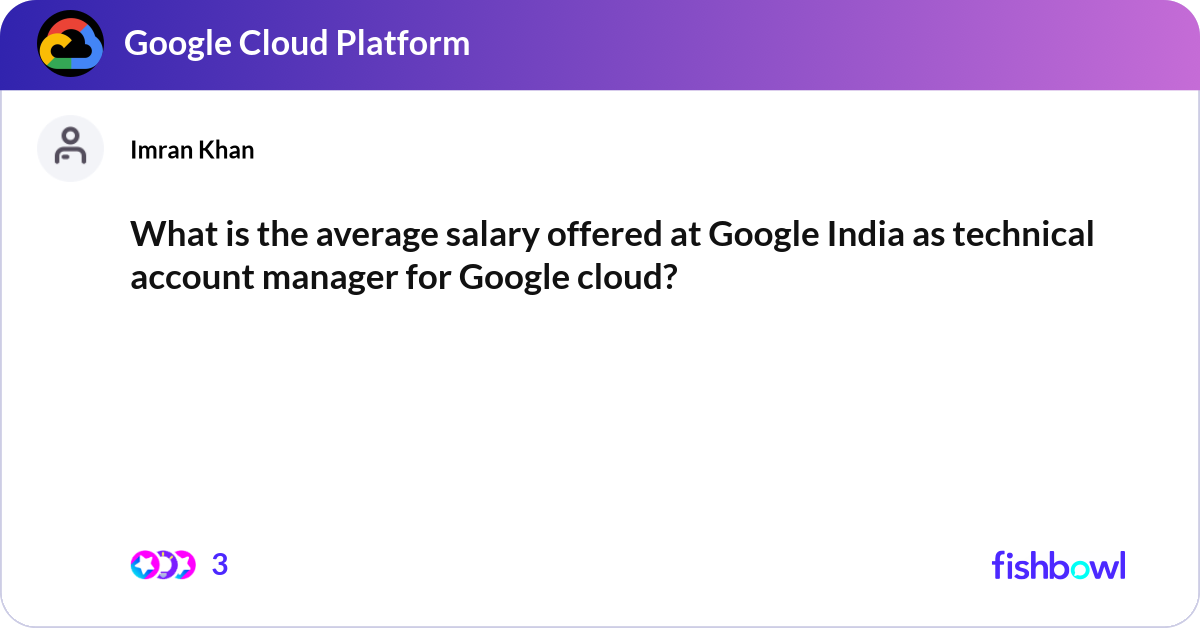 Googlewage What is the average salary offered at Google India... | Fishbowl