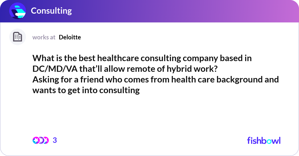 What is the best healthcare consulting company bas... | Fishbowl