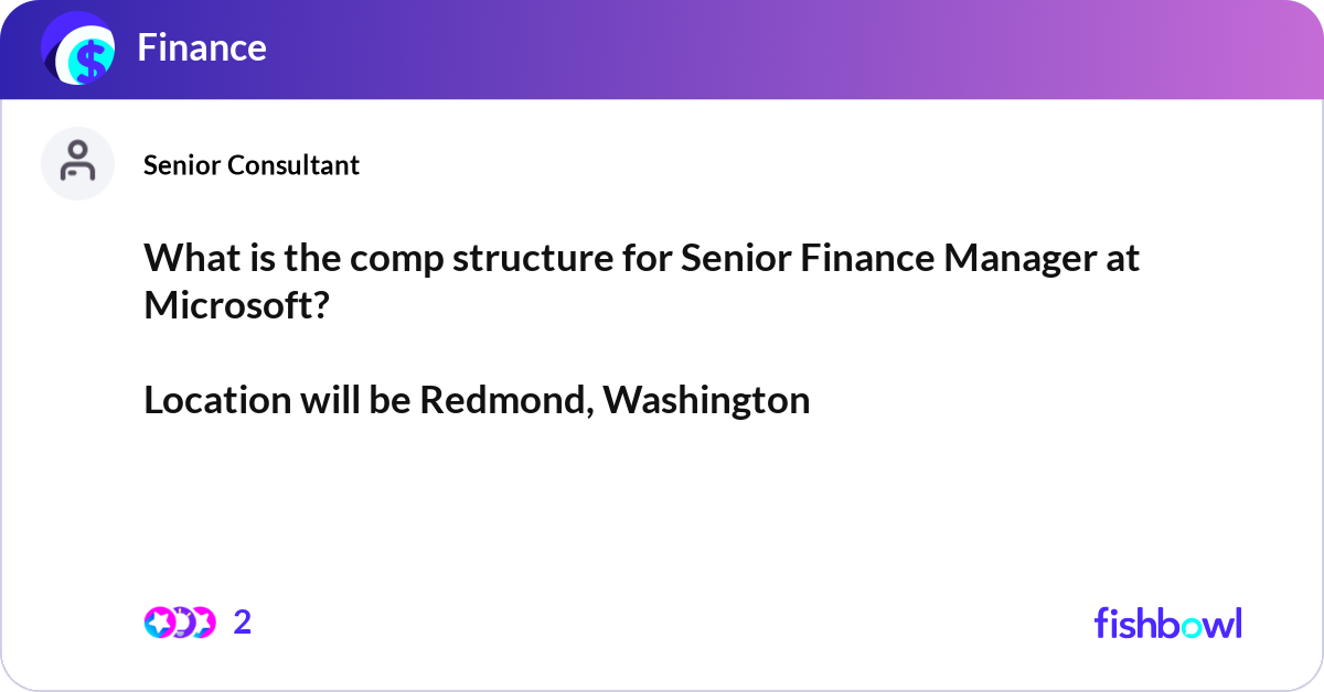 What is the comp structure for Senior Finance Mana... Fishbowl