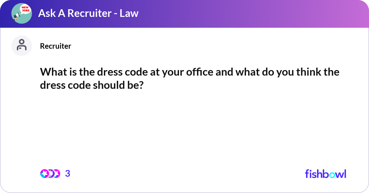 What is the dress code at your office and what do ... | Fishbowl