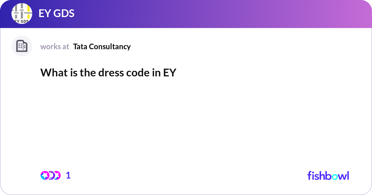 What is the dress code in EY | Fishbowl