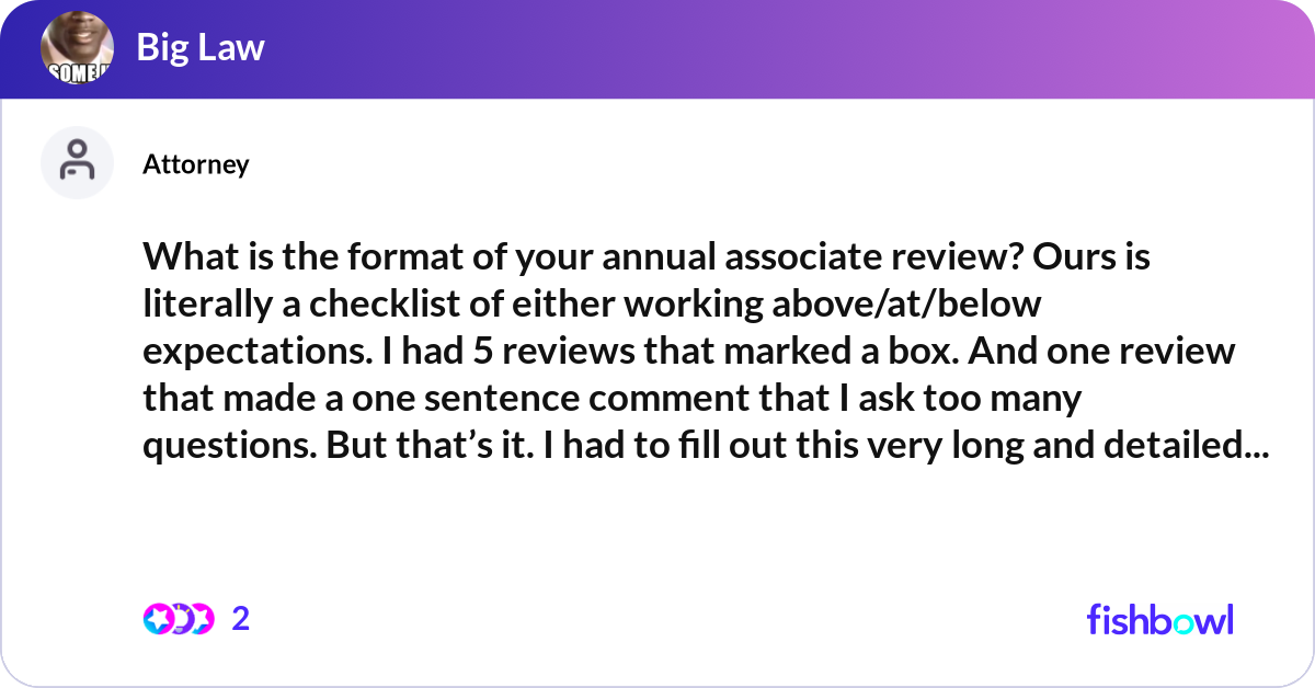 What is the format of your annual associate review... | Fishbowl