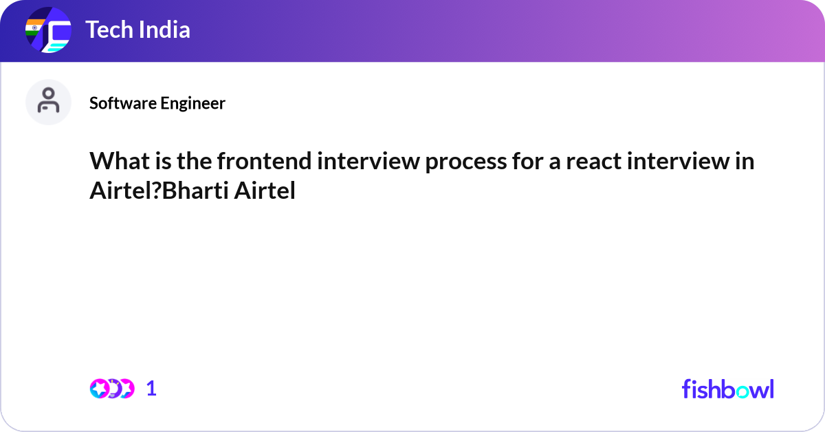 What is the frontend interview process for a react... | Fishbowl