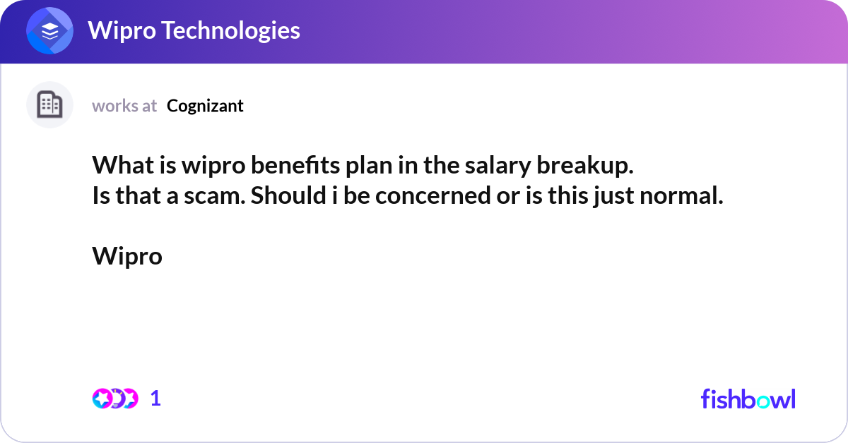 What is wipro benefits plan in the salary breakup.... | Fishbowl