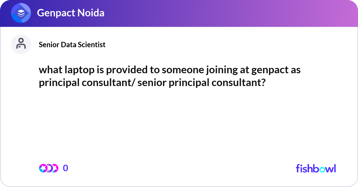 what laptop is provided to someone joining at genp... | Fishbowl